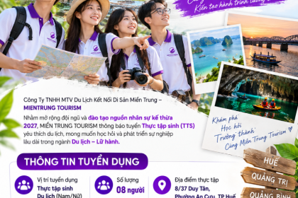 Tuyển Thực Tập Sinh 2027 Tại Huế | Du Lịch – Marketing – Kinh Doanh | MIENTRUNG TOURISM